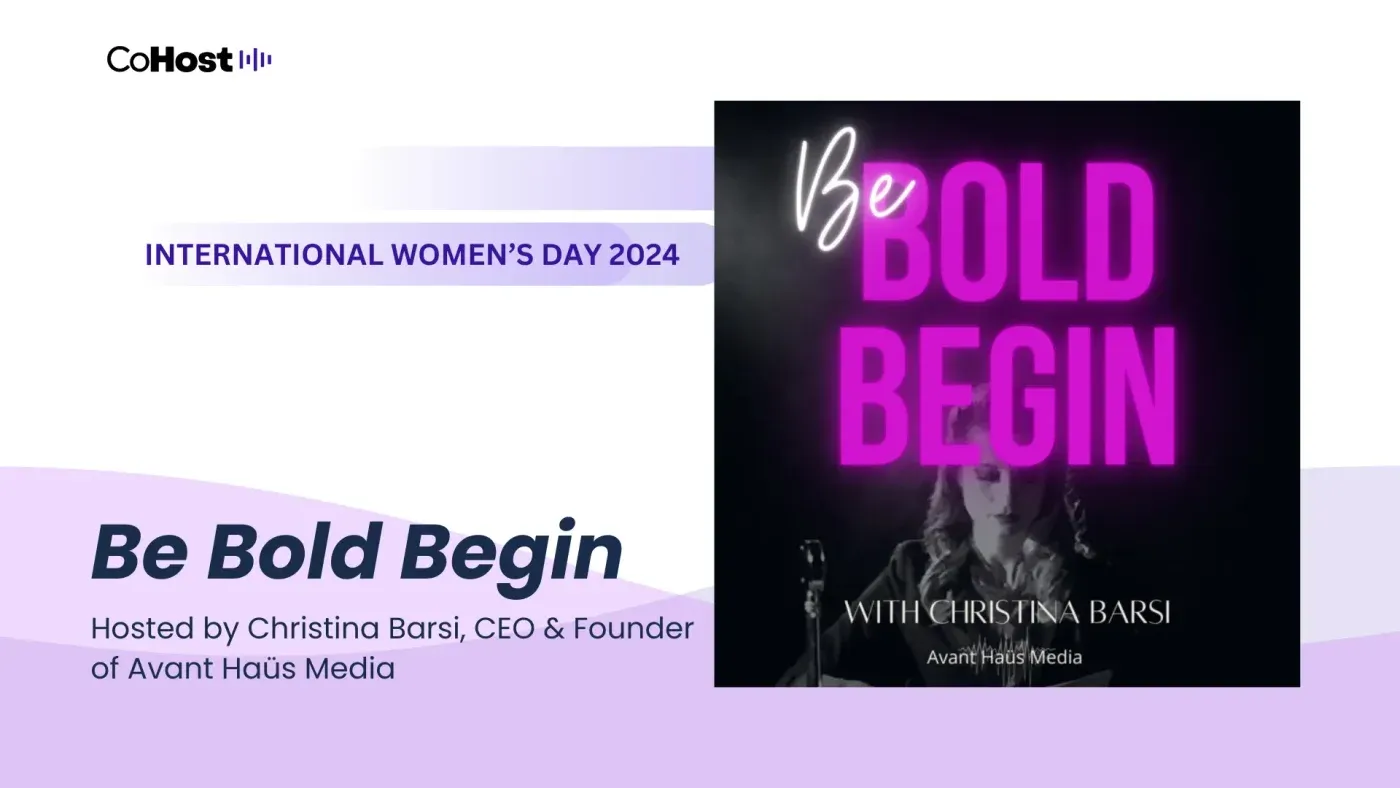 Christina Barsi, CEO and founder of Avant Haüs Media and host of Be Bold Begin.